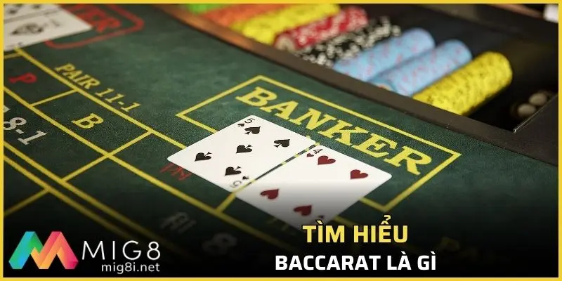 Baccarat Là Gì - Những Phương Pháp Soi Cầu Từ Cao Thủ 1 Baccarat là gì