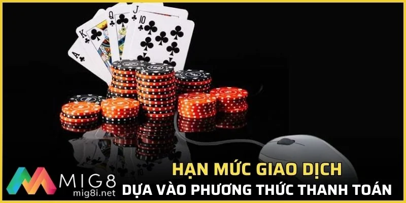 Hướng Dẫn Nạp Tiền Mig8 - Thao Tác Siêu Dễ Với 5 Hình Thức 3 Hạn mức giao dịch phụ thuộc vào phương thức thanh toán
