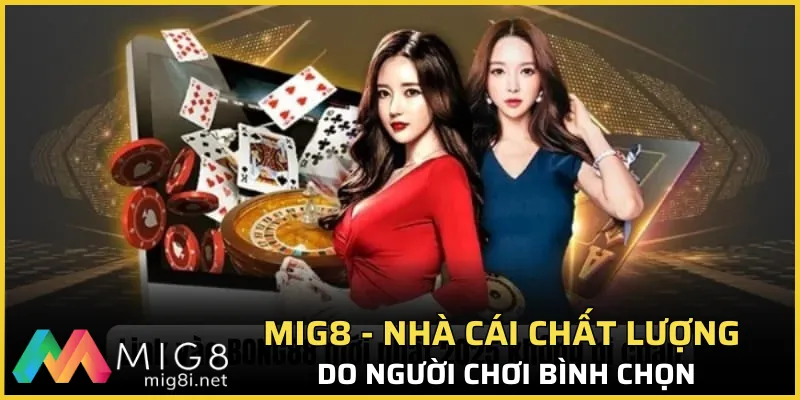 MIG8 - Trang Chủ Chính Thức 2026 Tặng 88K | Mig8.io 15 Mig8 - Trang nhà cái chất lượng do người chơi bình chọn