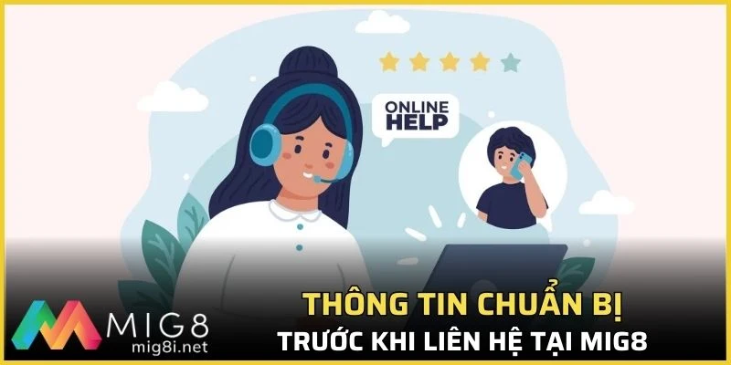 Thông tin chuẩn bị trước khi liên hệ tại Mig8